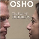 The Fear of Intimacy by Osho